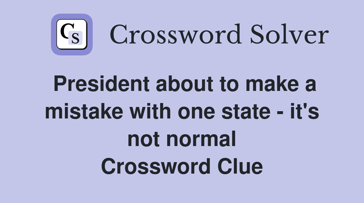 President about to make a mistake with one state it's not normal